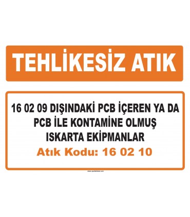 MA 160210 - 16 02 09 dışındaki PCB içeren ya da PCB ile kontamine olmuş ıskarta ekipmanlar