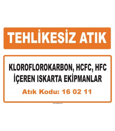 MA 160211 - Kloroflorokarbon, HCFC, HFC içeren ıskarta ekipmanlar