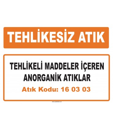 MA 160303 - Tehlikeli maddeler içeren anorganik atıklar