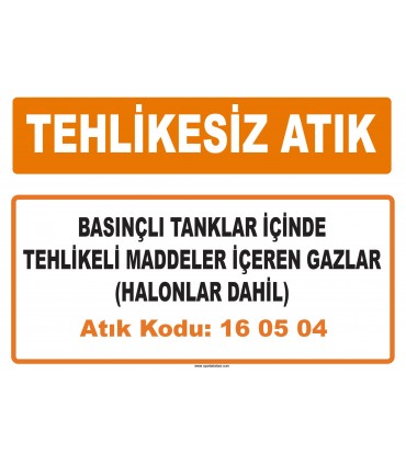 MA 160504 - Basınçlı tanklar içinde tehlikeli maddeler içeren gazlar (halonlar dahil)