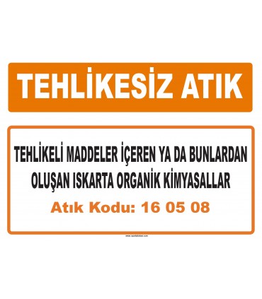 MA 160508 - Tehlikeli maddeler içeren ya da bunlardan oluşan ıskarta organik kimyasallar