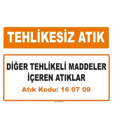 MA 160709 - Diğer tehlikeli maddeler içeren atıklar