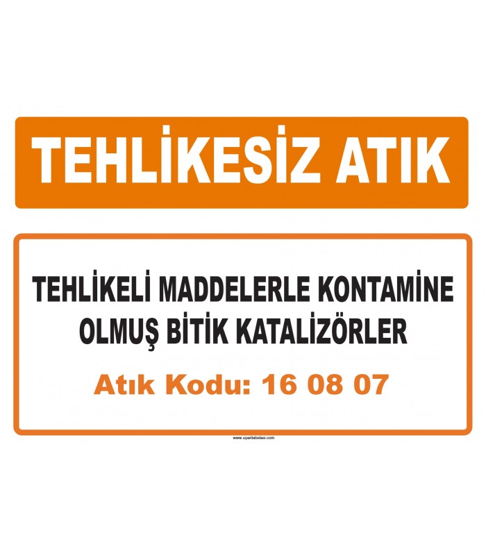 MA 160807 - Tehlikeli maddelerle kontamine olmuş bitik katalizörler