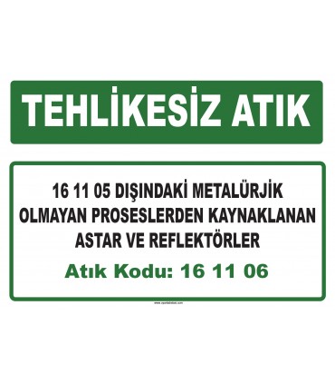 A 161106 - 16 11 05 dışındaki metalürjik olmayan proseslerden kaynaklanan astar ve reflektörler