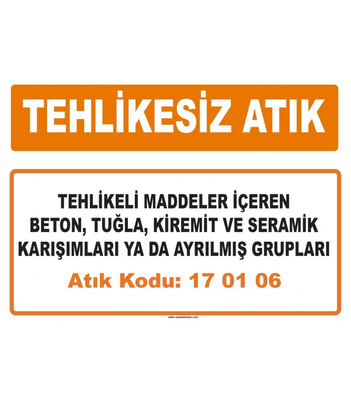 MA 170106 - Tehlikeli maddeler içeren beton, tuğla, kiremit ve seramik karışımları ya da ayrılmış grupları