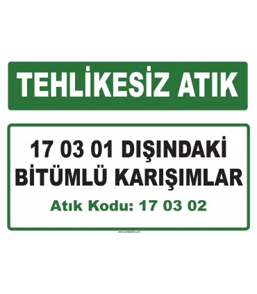 A 170302 - 17 03 01 dışındaki bitümlü karışımlar