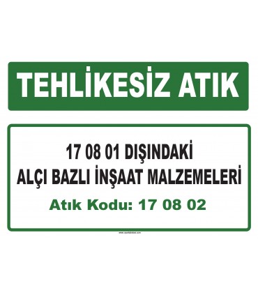 A 170802 - 17 08 01 dışındaki alçı bazlı inşaat malzemeleri