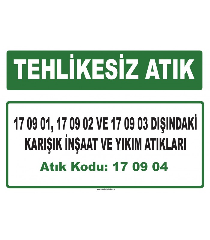 A 170904 - 17 09 01, 17 09 02 ve 17 09 03 dışındaki karışık inşaat ve yıkım atıkları