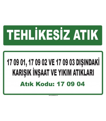 A 170904 - 17 09 01, 17 09 02 ve 17 09 03 dışındaki karışık inşaat ve yıkım atıkları