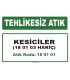 A 180101 - Kesiciler (18 01 03 hariç)
