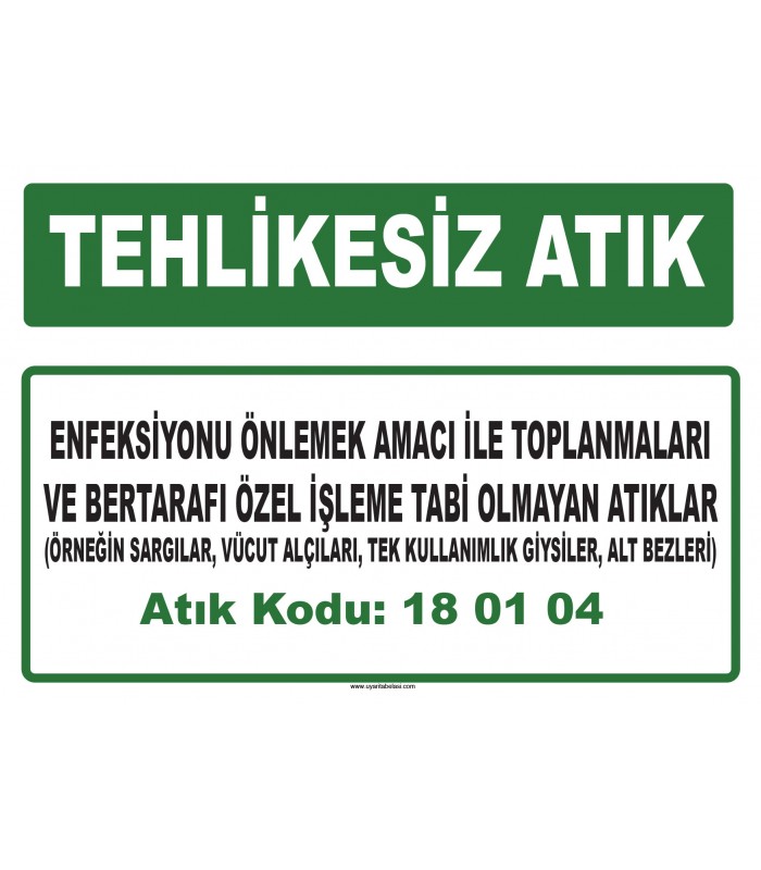 A 180104 - Enfeksiyonu önlemek amacı ile toplanmaları ve bertarafı özel işleme tabi olmayan atıklar