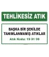 A 190199 - Başka bir şekilde tanımlanmamış atıklar