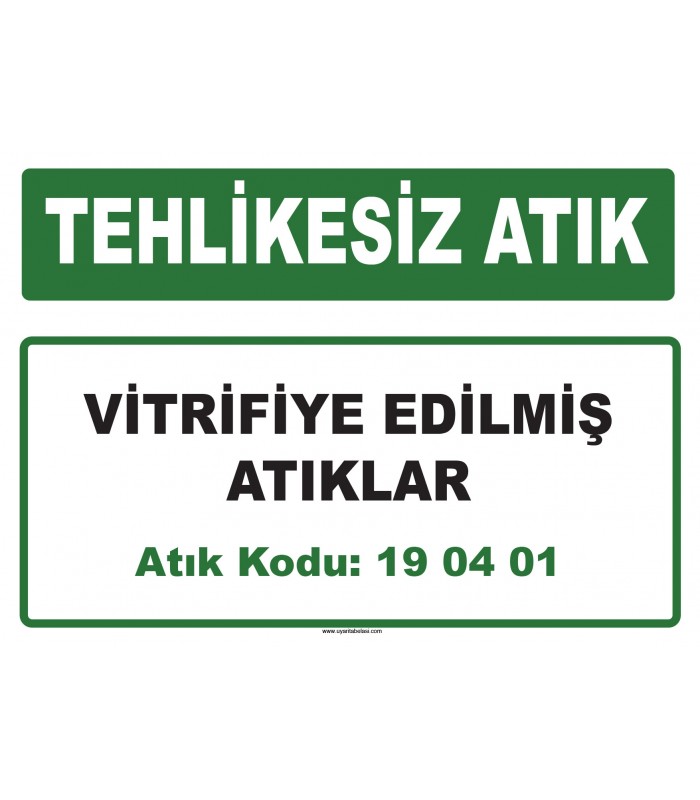 A 190401 - Vitrifiye edilmiş atıklar
