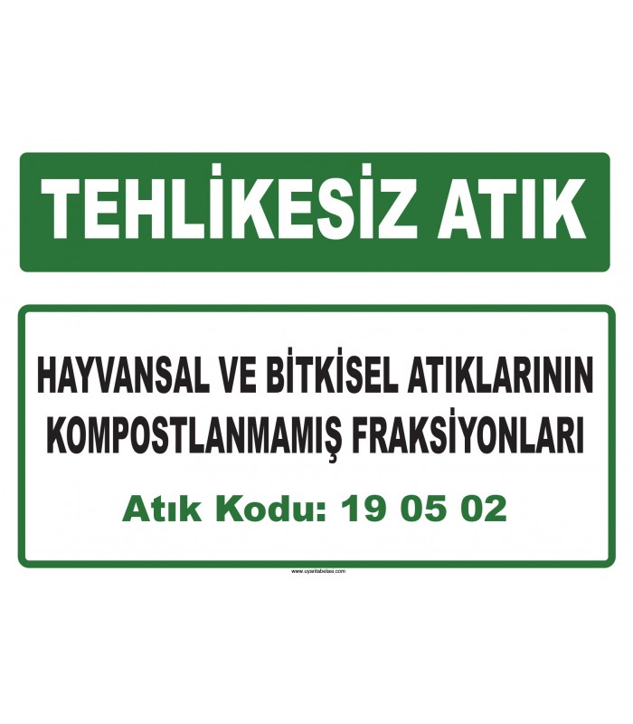 A 190502 - Hayvansal ve bitkisel atıklarının kompostlanmamış fraksiyonları