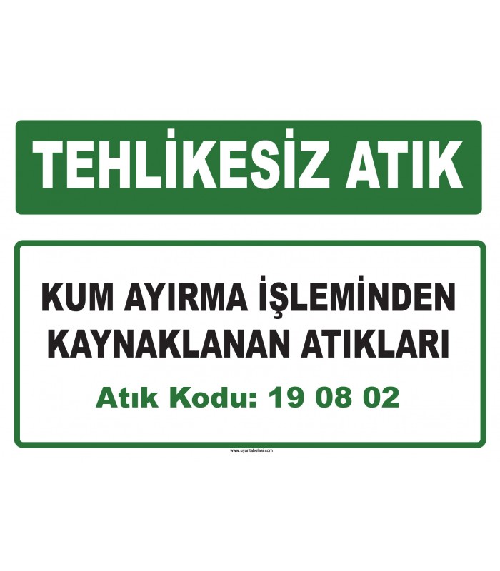 A 190802 - Kum ayırma işleminden kaynaklanan atıkları