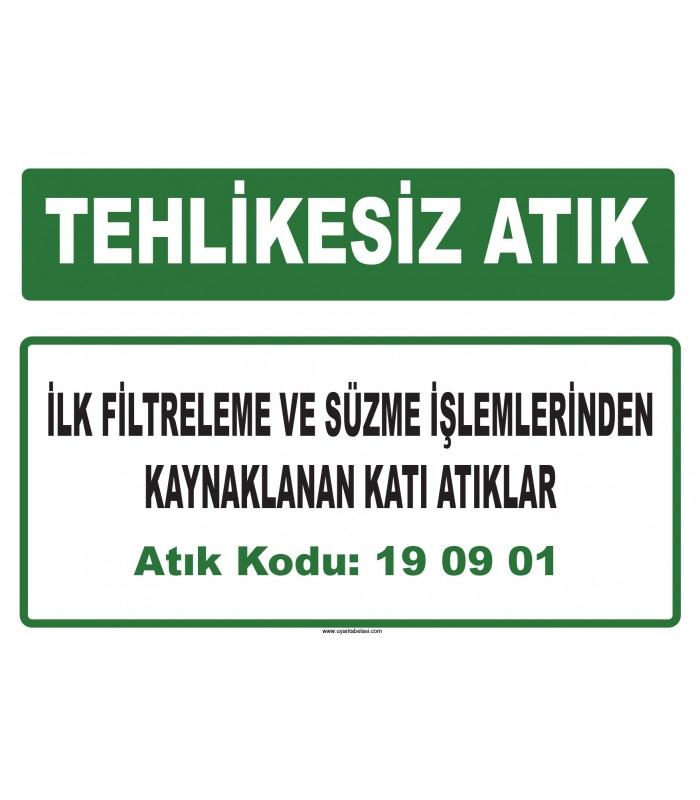 A 190901 - İlk filtreleme ve süzme işlemlerinden kaynaklanan katı atıklar