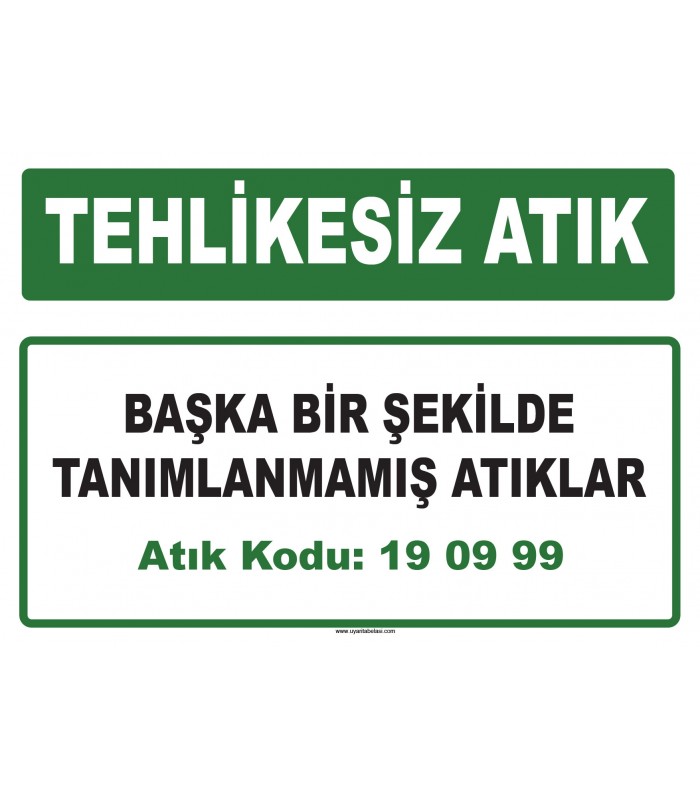 A 190999 - Başka bir şekilde tanımlanmamış atıklar
