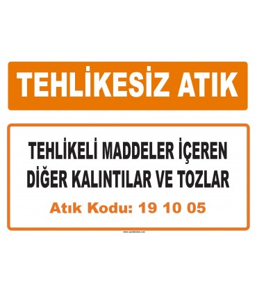 MA 191005 - Tehlikeli maddeler içeren diğer kalıntılar ve tozlar