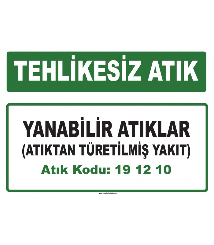 A 191210 - Yanabilir atıklar (atıktan türetilmiş yakıt)