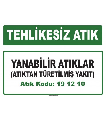 A 191210 - Yanabilir atıklar (atıktan türetilmiş yakıt)