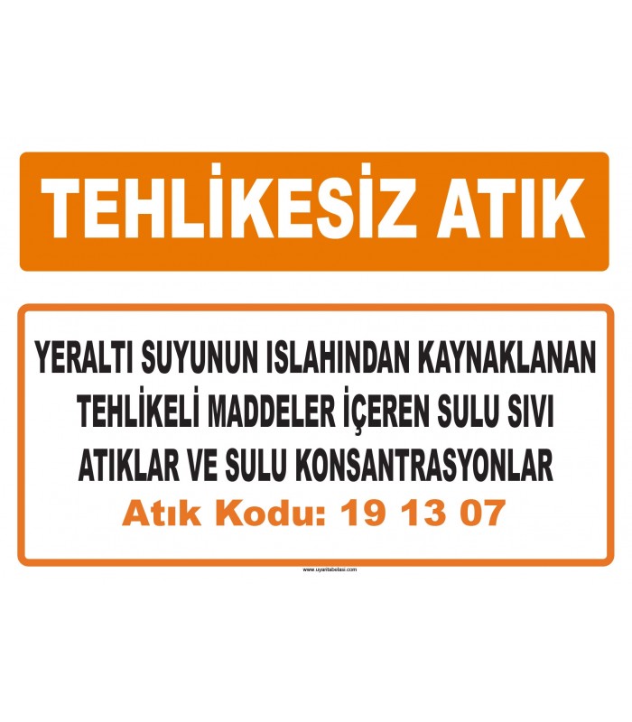 MA 191307 - Yeraltı suyunun ıslahından kaynaklanan tehlikeli maddeler içeren sulu sıvı atıklar ve sulu konsantrasyonlar