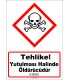 GHS 1039 - Tehlike, Yutulması halinde öldürücüdür (H300)