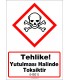 GHS 1040 - Tehlike, Yutulması halinde toksiktir (H301)