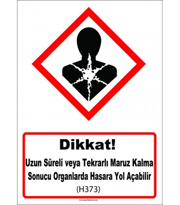 GHS 1057 - Dikkat, Uzun süreli veya tekrarlı maruz kalma sonucu organlarda hasara yol açabilir (H373)