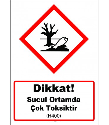 GHS 1059 - Dikkat, Sucul ortamda çok toksiktir (H400)