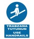 AT 1327 - Trabzana Tutunun, Use Handrails