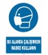 AT 1350 - Bu Alanda Çalışırken Maske Kullanın