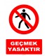 AT 1389 - Geçmek Yasaktır