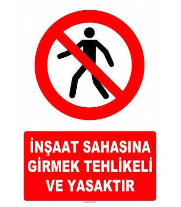 AT 1406 - İnşaat Sahasına Girmek Tehlikeli ve Yasaktır