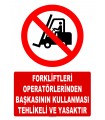 AT1424 - Forkliftleri  Operatörlerinden Başkasının Kullanması Tehlikeli ve Yasaktır