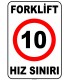 AT 1425 - Forklift Kapalı Alan Hız Sınırı, 10 km/saat