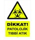 YT 7095 - Dikkat Patolojik Tıbbi Atık