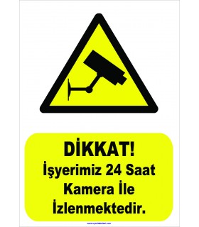 YT-7074 - Dikkat işyerimiz 24 saat kamera ile izlenmektedir