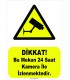 YT-7071 - Dikkat bu mekan 24 saat kamera ile izlenmektedir