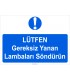 YT 7106 - Lütfen gereksiz yanan lambaları söndürün