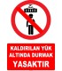YT7143 - Kaldırılan yük altında durmak yasaktır