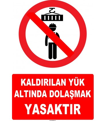 YT7212 - Kaldırılan yük altında dolaşmak yasaktır