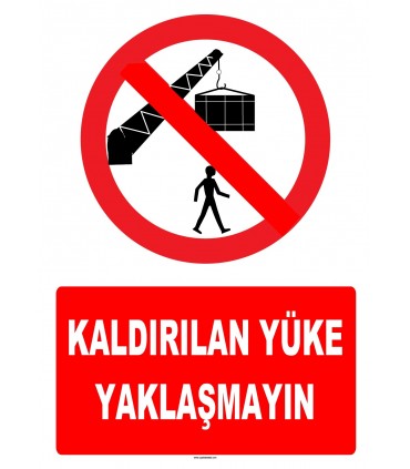 YT7215 - Kaldırılan yüke yaklaşmayın