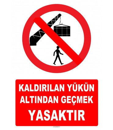 YT7217 - Kaldırılan yükün altından geçmek yasaktır