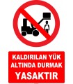 YT7144 - Kaldırılan yük altında durmak yasaktır