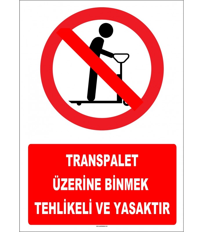 YT7164 - Transpalet üzerine binmek tehlikeli ve yasaktır