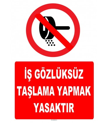 YT7227 - İş gözlüksüz taşlama yapmak yasaktır