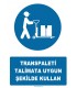 YT7256 - Transpaleti talimata uygun şekilde kullan