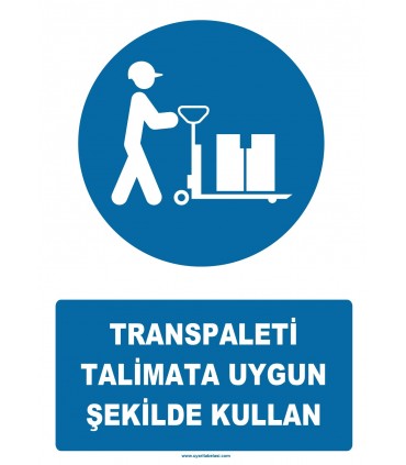 YT7256 - Transpaleti talimata uygun şekilde kullan