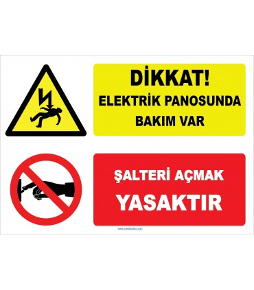 YT7244 - Dikkat Elektrik Panosunda Bakım Var, Şalteri Açmak Yasaktır