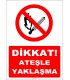 YT7260 - Dikkat ateşle yaklaşma